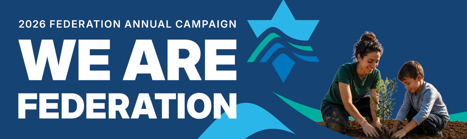 A woman and a child planting a small tree in soil, with a blue background featuring a star and text reading "2026 Federation Annual Campaign WE ARE FEDERATION."