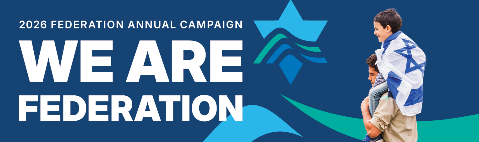 A man carries a boy on his shoulders, both smiling. The boy is wrapped in an Israeli flag. Text reads, "2026 Federation Annual Campaign WE ARE FEDERATION." The background is blue with abstract shapes.