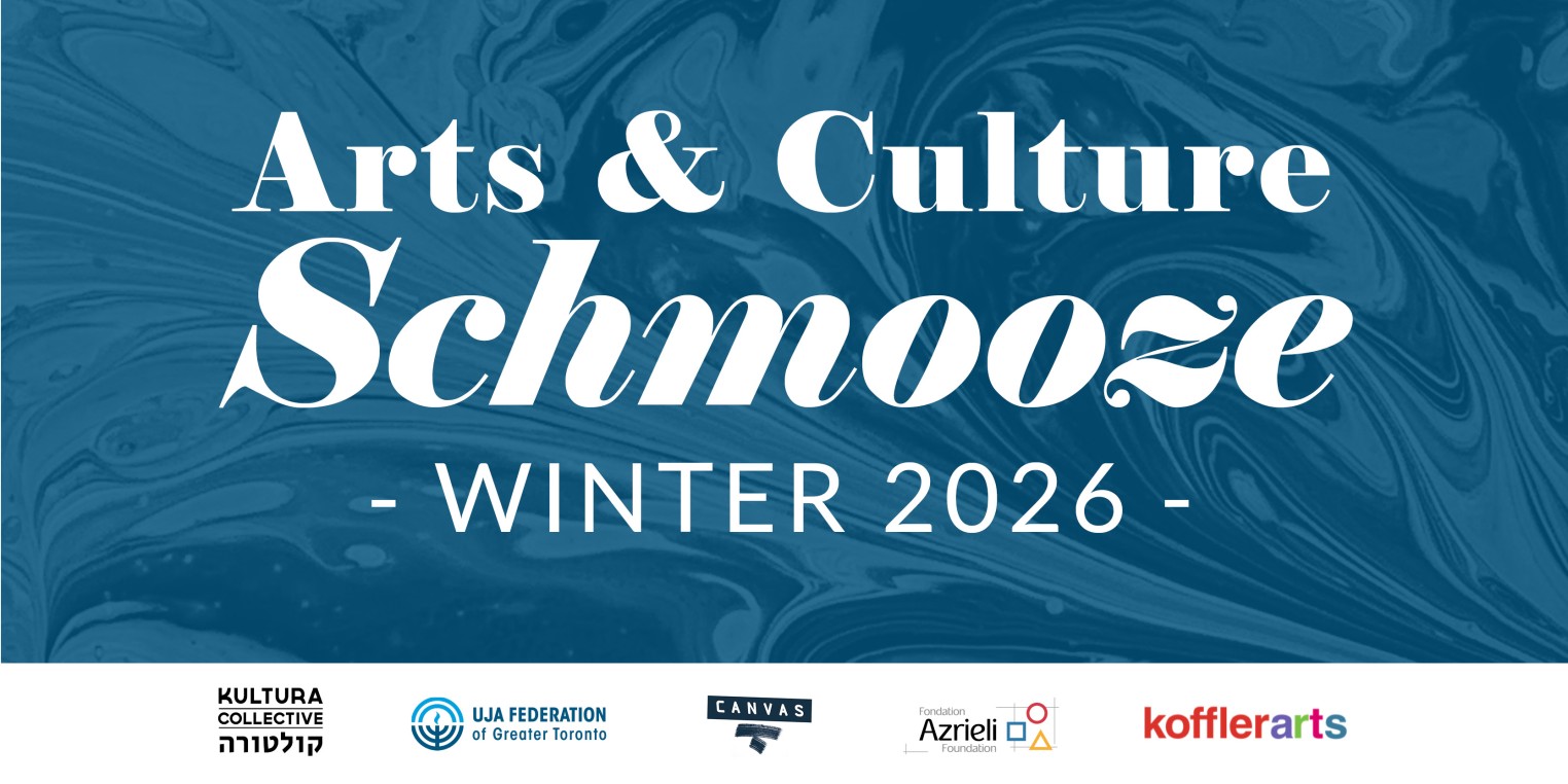 A graphic with a marbled blue background featuring the text "Arts & Culture Schmooze - WINTER 2026" and logos for Kultura Collective, UJA Federation of Greater Toronto, Canvas, Azrieli Foundation, and