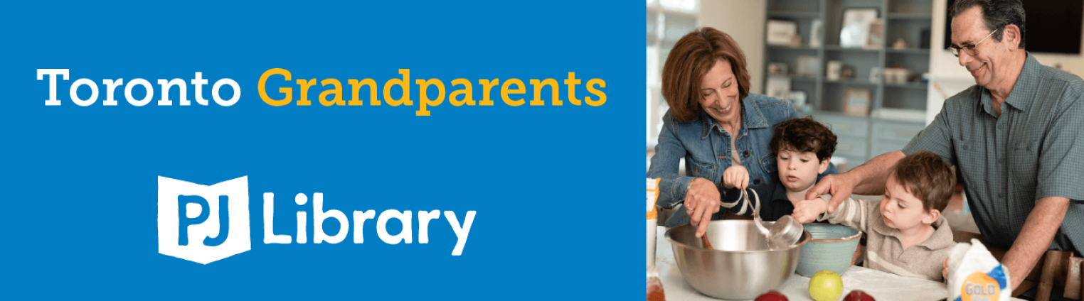 Grandparents and two young boys are baking; text reads "Toronto Grandparents" and "PJ Library."