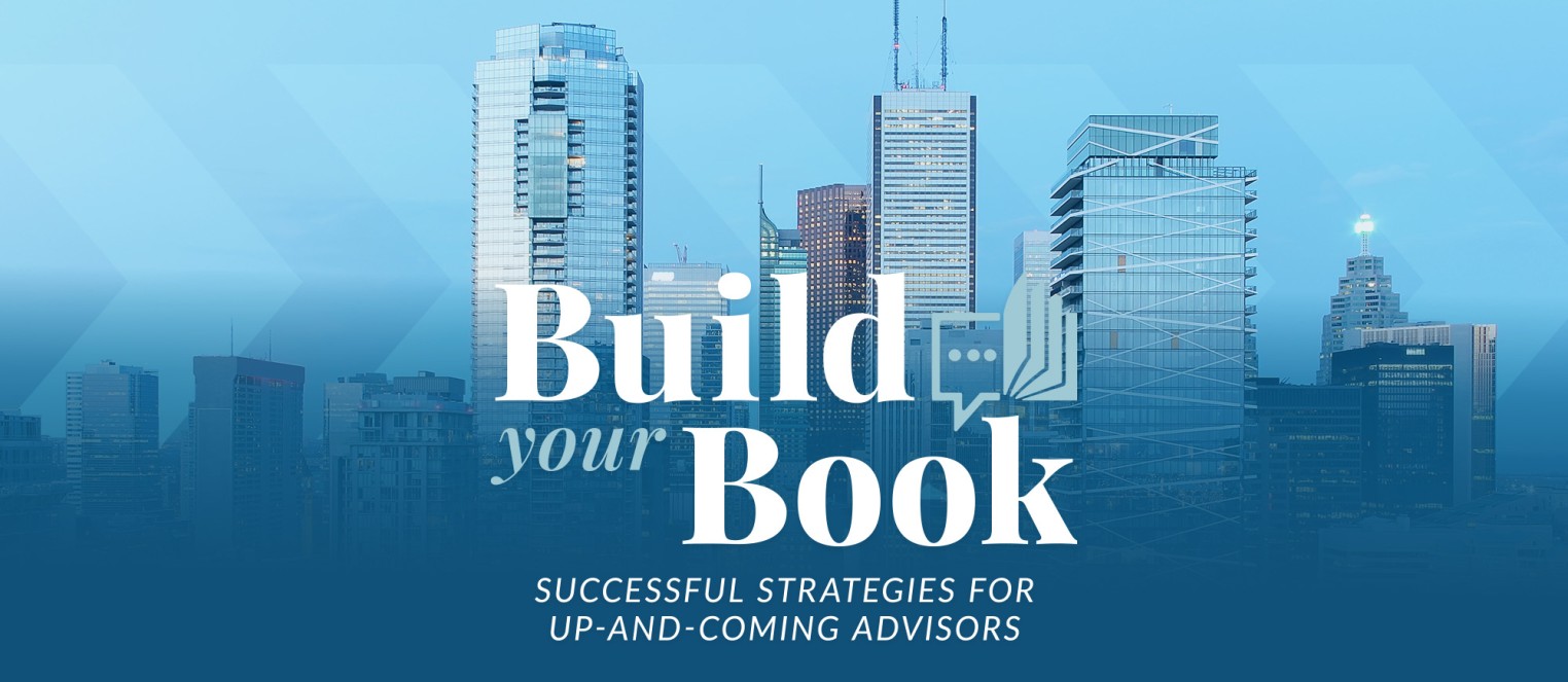 Build your Book: Successfull Strategies For Up-And-Coming Advisors