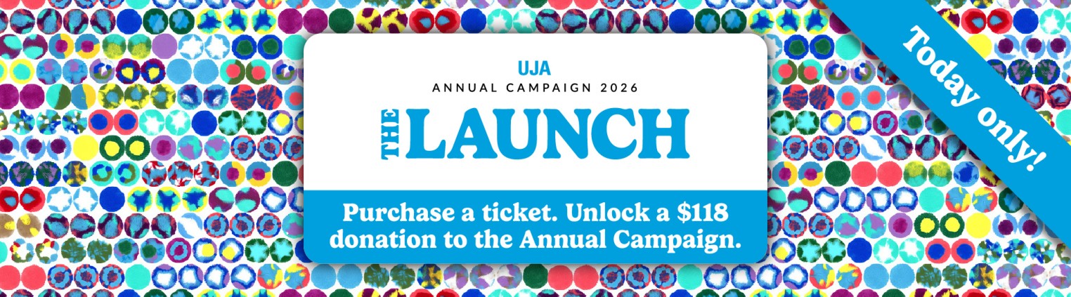 A colorful background of various circular patterns with a white box in the center displaying "UJA Annual Campaign 2026 THE LAUNCH" and "Purchase a ticket. Unlock a $118 donation." A blue banner reads