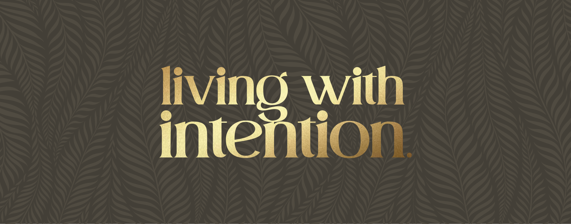 Living with Intention — Women's Philanthropy